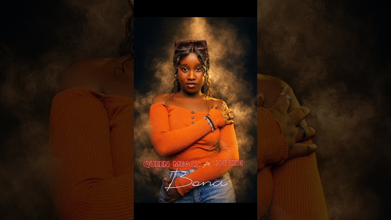 QUEEN MEGAN FT ICE KIDI_-_ BONA (Official Audio)
