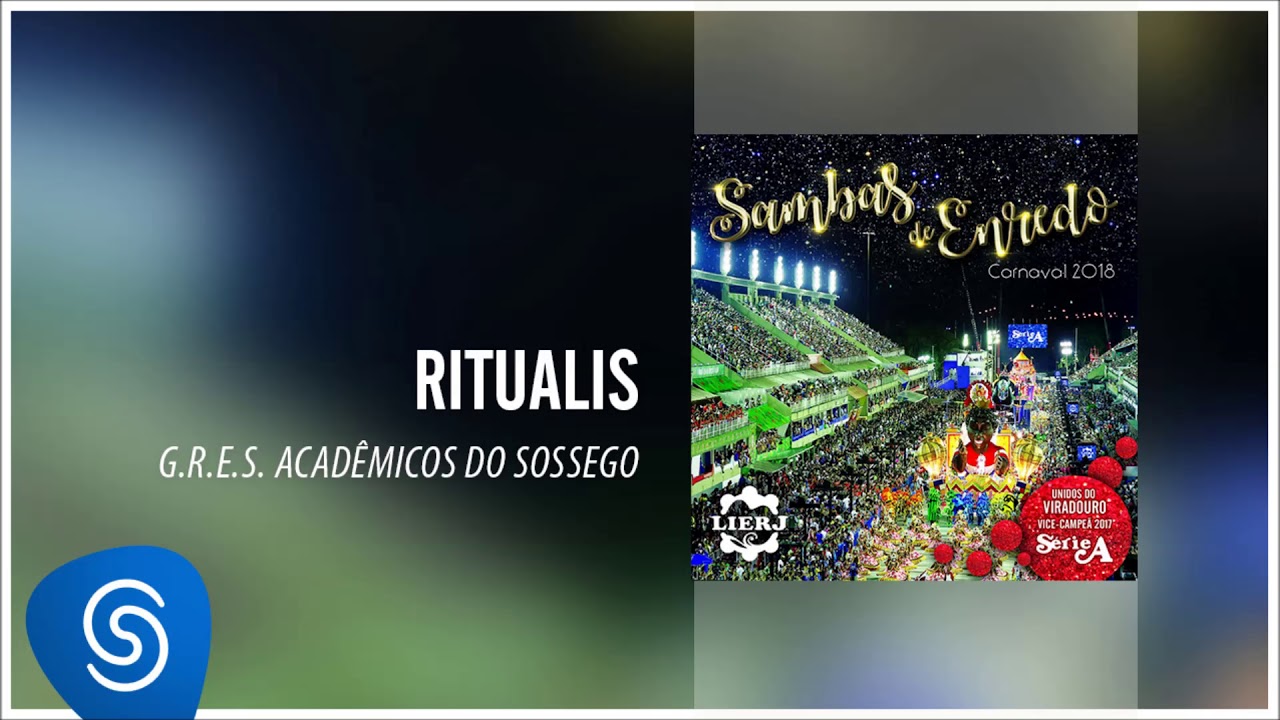 G.R.E.S. Acadêmicos do Sossego - Ritualis (Sambas Enredo Carnaval 2018) [Áudio Oficial]