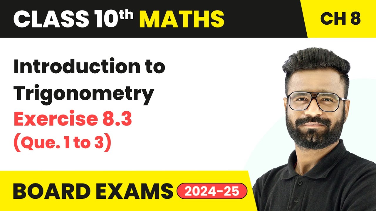 Introduction to Trigonometry - Exercise 8.3 (Que. 1 to 3) | Class 10 Maths Chapter 8 | CBSE 2025-26