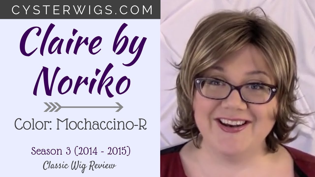 CysterWigs Wig Review: Claire by Noriko, Color: Mochaccino-R  [S3E100 2014]