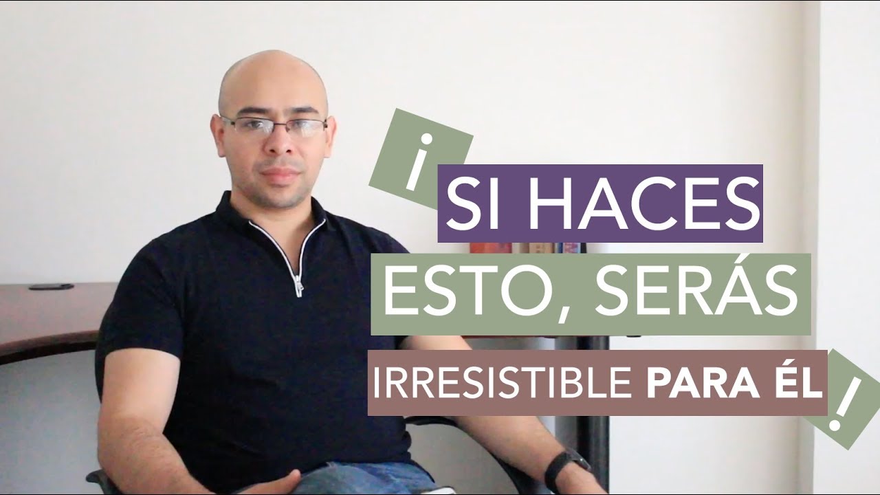 ¡Ser Irresistible Para Un Hombre! - Como Gustarle A Un Chico  Y Hacer Que Te Desee