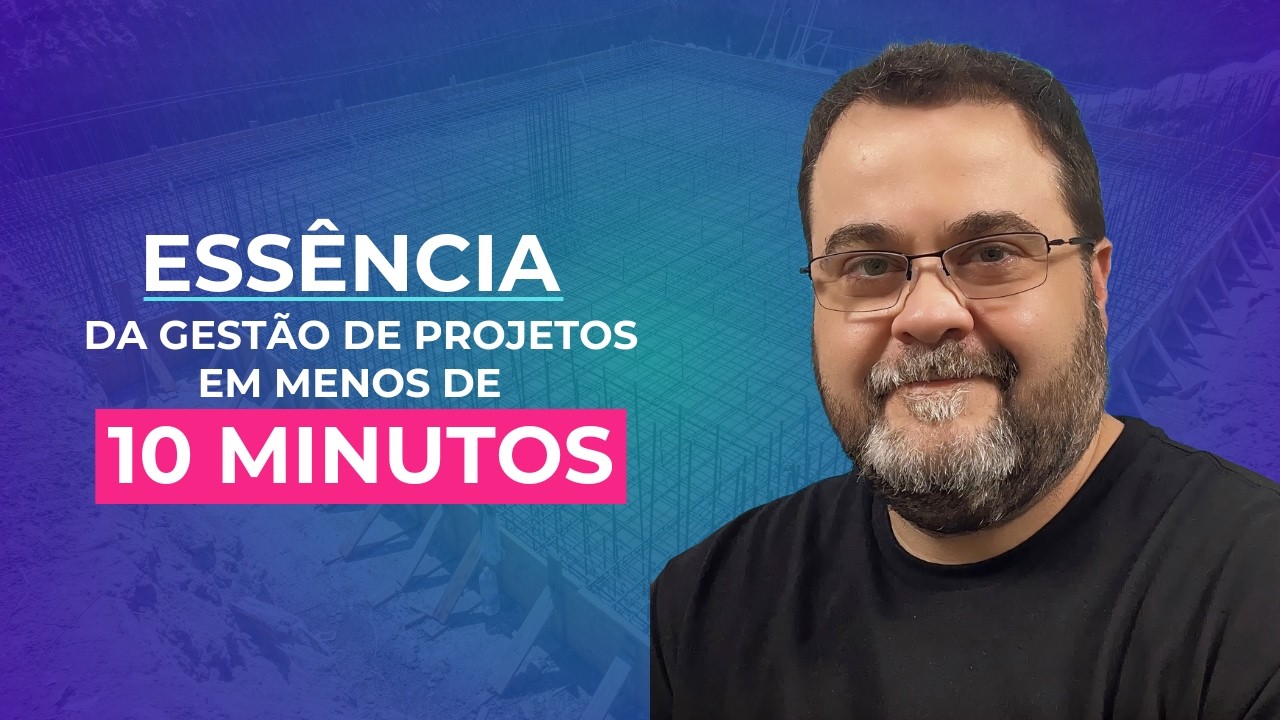 Introdução à Gestão de Projetos: O Que Você Precisa Saber em 10 Minutos!