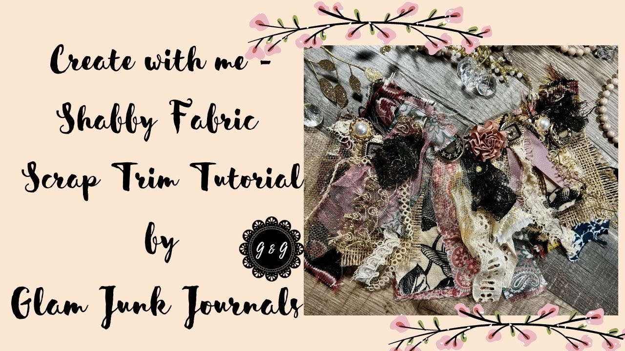 Create with me - Shabby Fabric Scrap Trim
