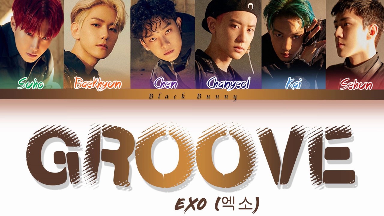 EXO (엑소) - Groove (Color Coded Lyrics Han/Rom/Eng/가사)