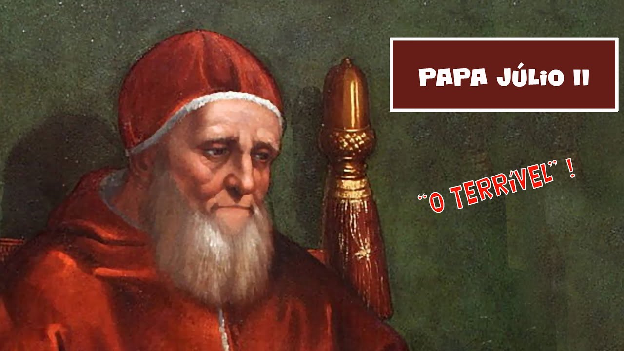 PAPA JULIO II, O TERR&Iacute;VEL