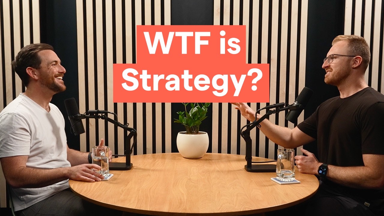 WTF Even Is Strategy?