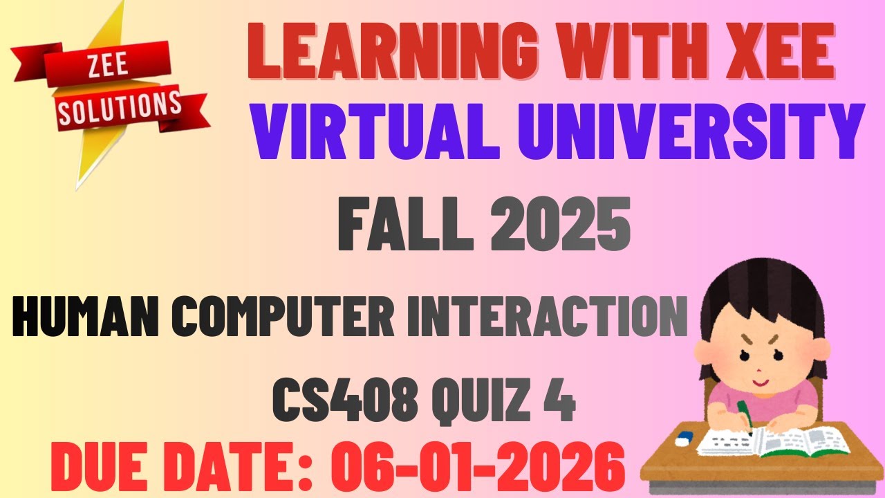 CS408 Human Computer Interaction Quiz 4 Fall 2025 Virtual University of Pakistan