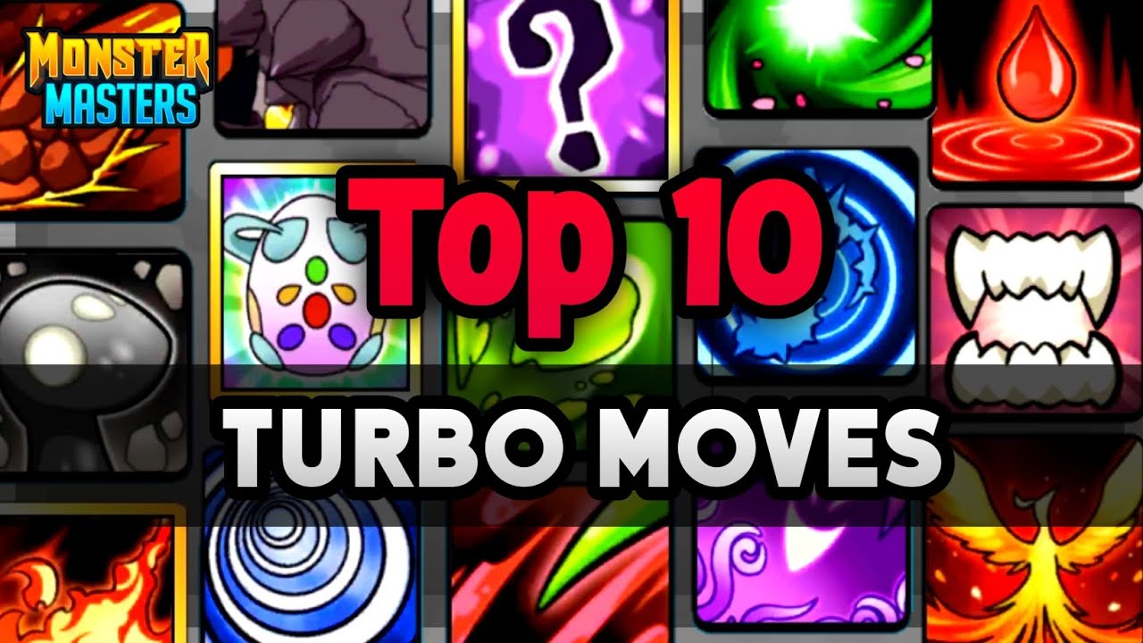 TOP 10 TURBOS IN MONSTER MASTERS