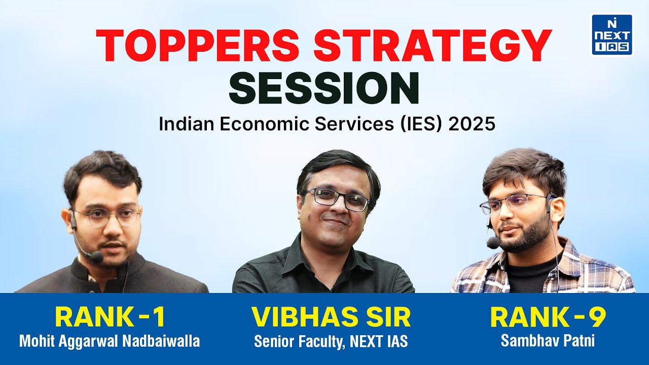 Toppers&rsquo; Strategy Session With Vibhas Sir & IES Toppers | IES 2025 | NEXT IAS