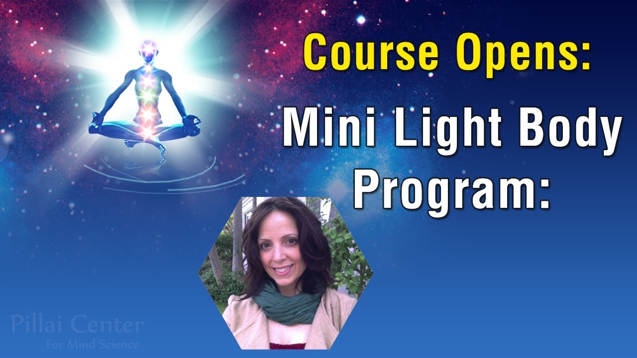 Mini Light Body Program: Fast Path for Your Evolution of Your Material & Spiritual Life