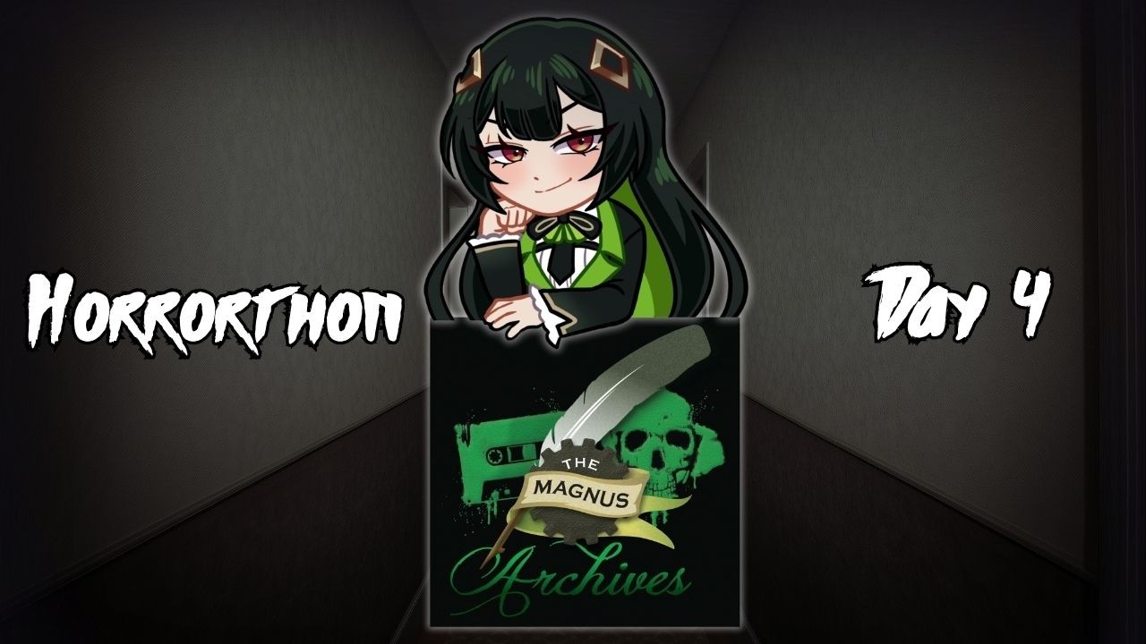 【HORRORTHON】 Day 4: The Horrors Persist, But So Do I