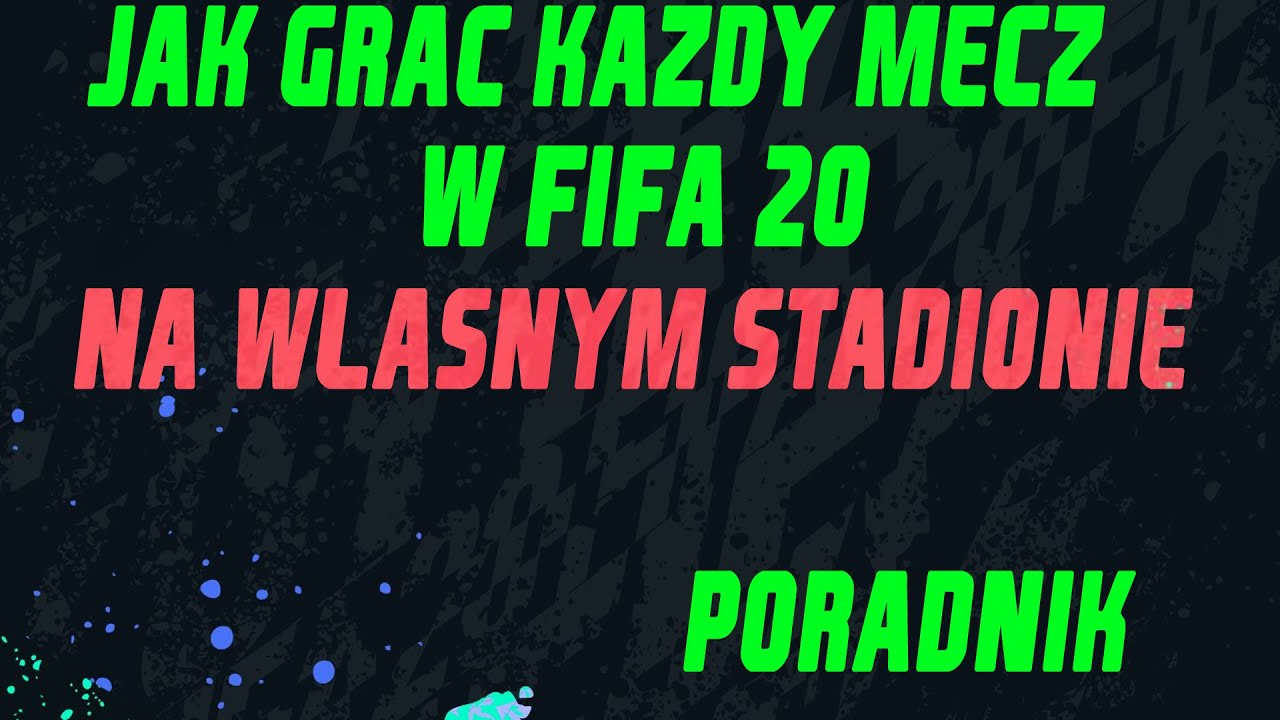 Jak grać jako gospodarz w FIFA20? Poradnik