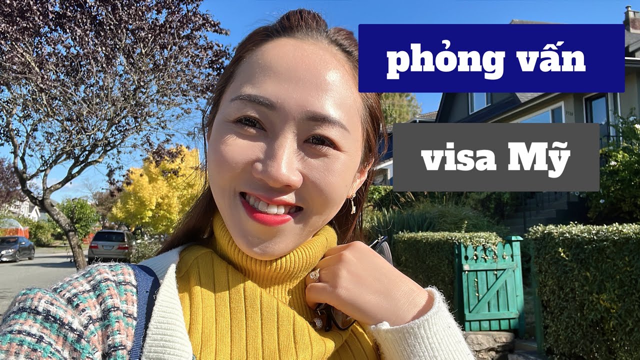 VISA MỸ | Mình đã đậu VISA Mỹ ngay lần phỏng vấn đầu tiên | Jenn Le