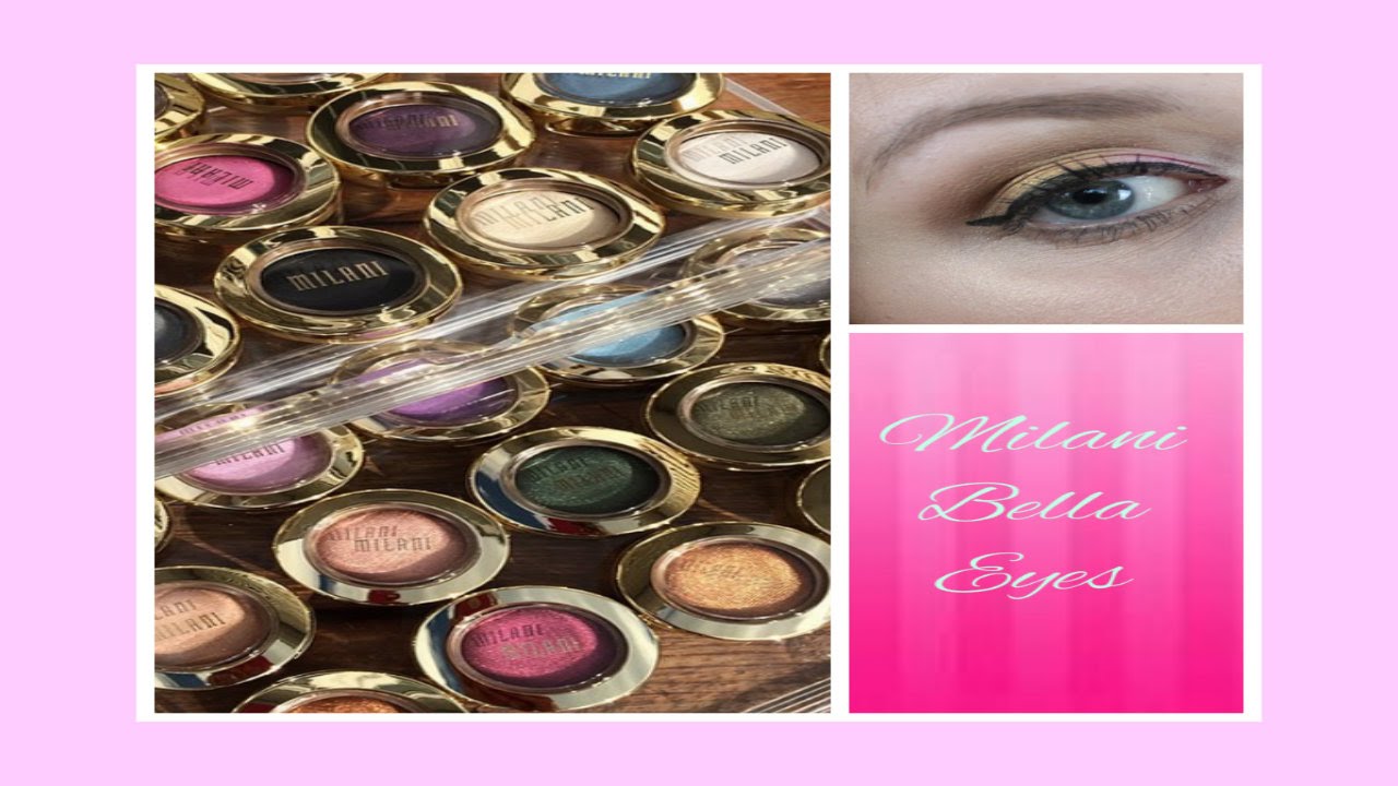 Milani Bella Eyes Review and Swatches