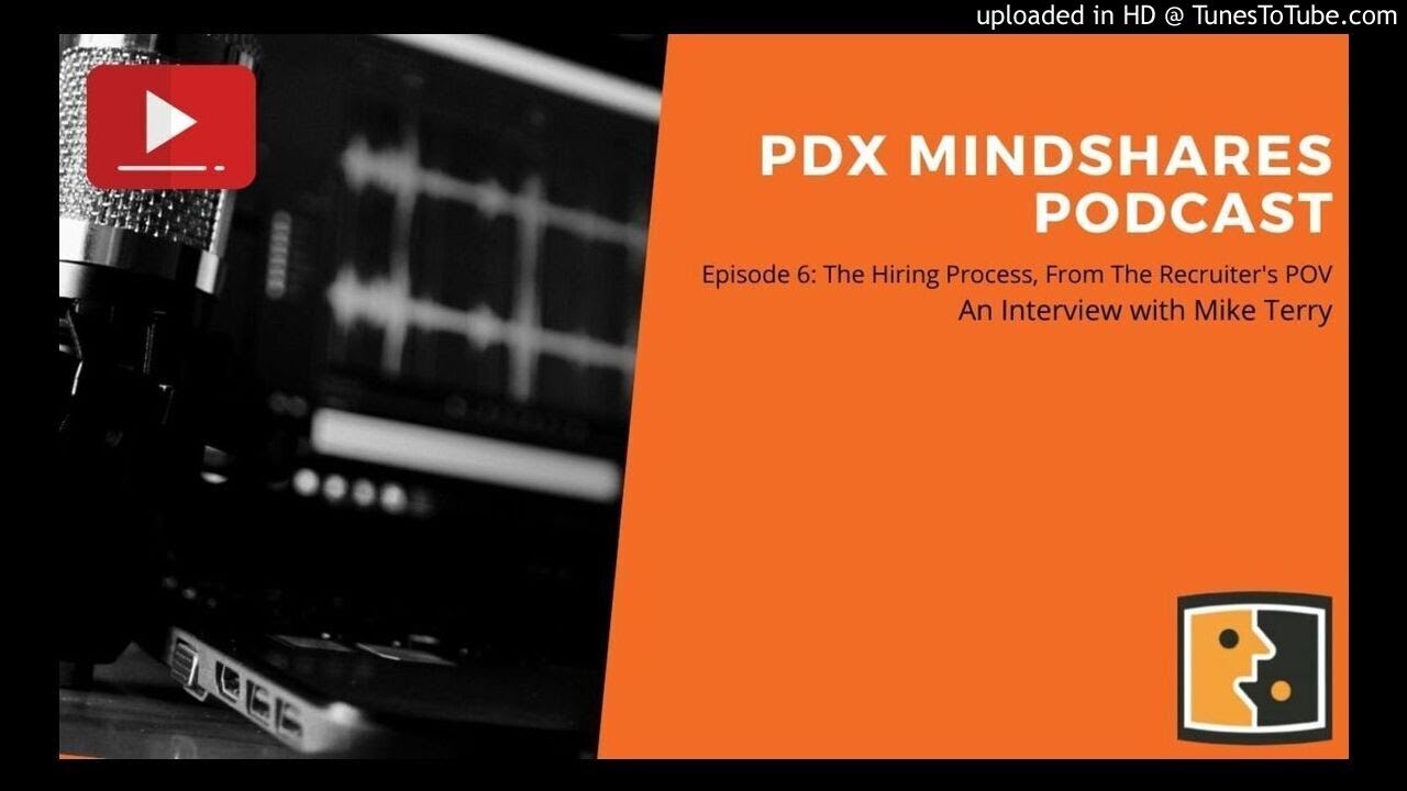 pdxMindShares: The Hiring Process, From The Recruiter's POV