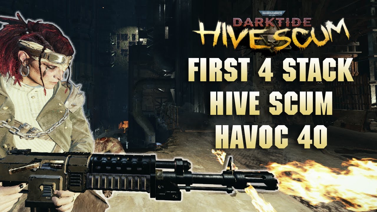 Darktide Hive Scum - First 4 Stack Hive Scum Havoc 40