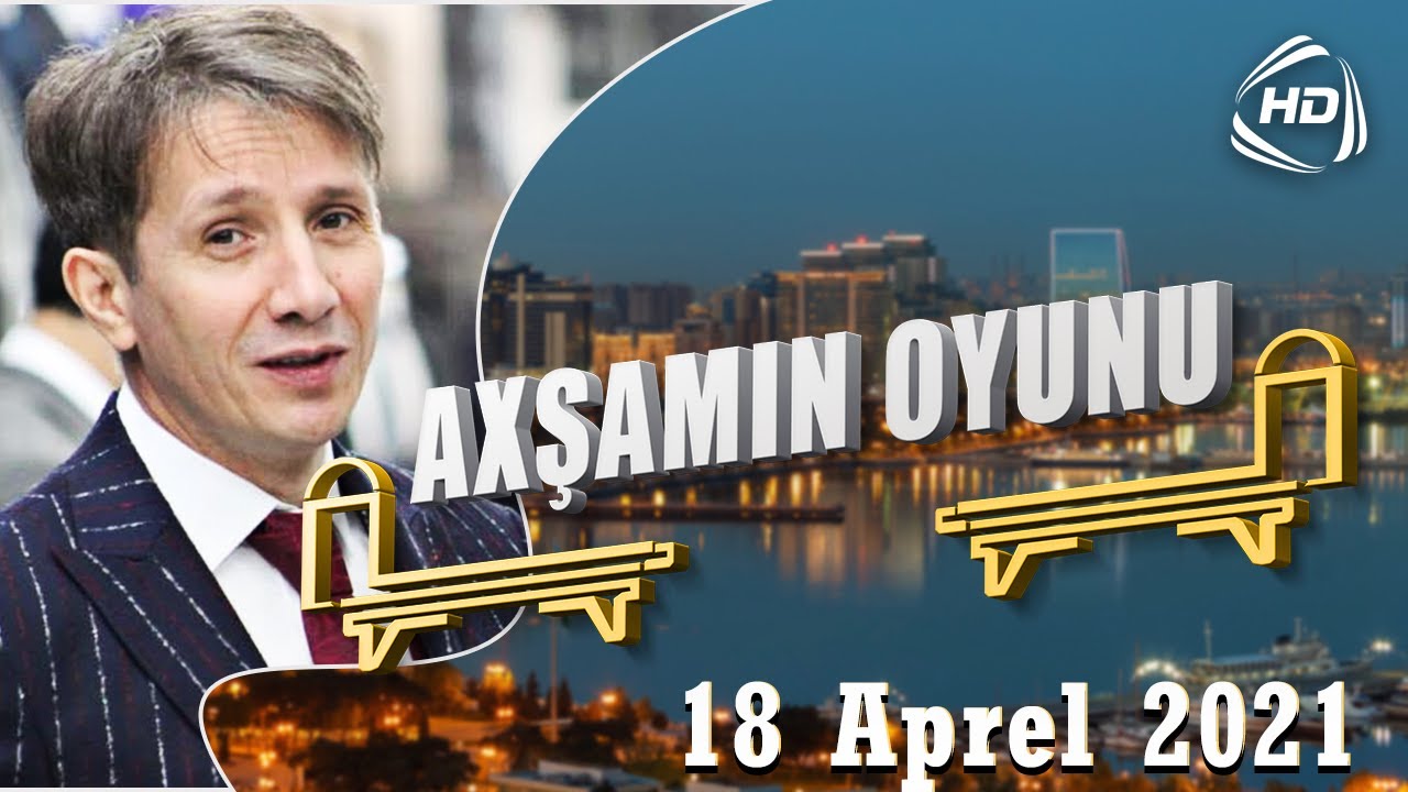 Axşamın Oyunu (18.04.2021)