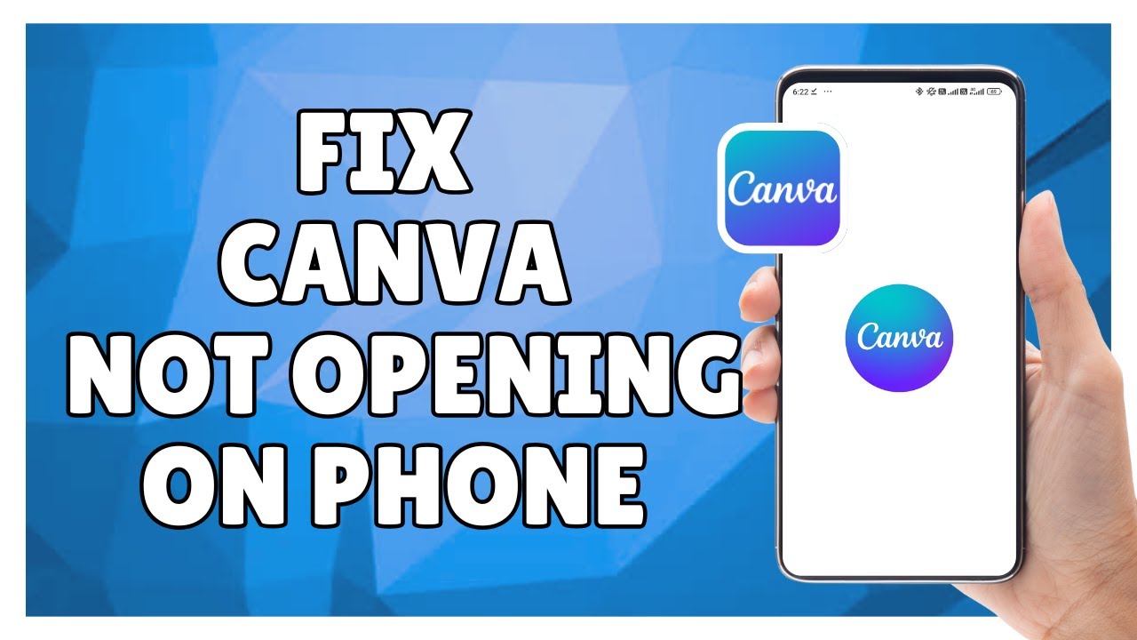 How to Fix Canva Not Opening on Phone