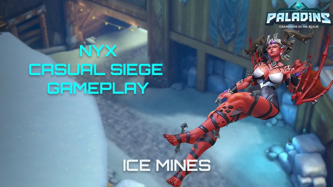 Nyx on Ice Mines | Casual Siege | Paladins Gameplay