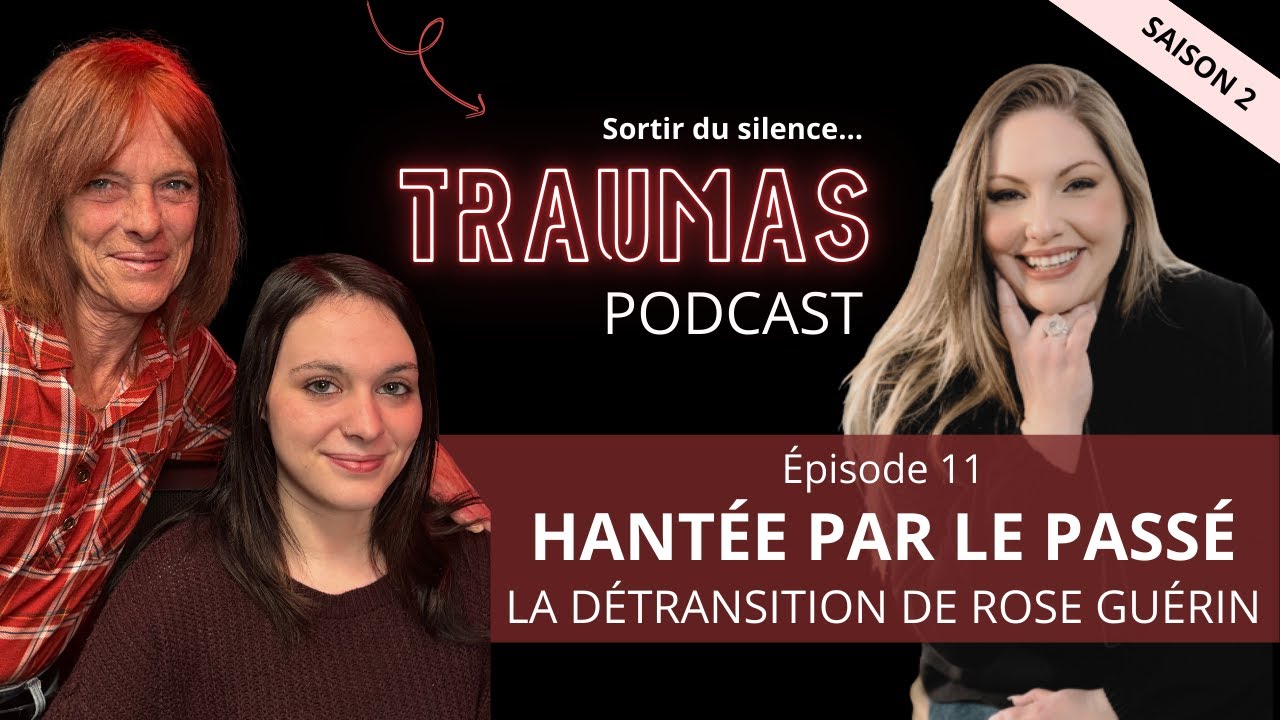 HANTÉE PAR LE PASSÉ : La détransition de Rose Guérin