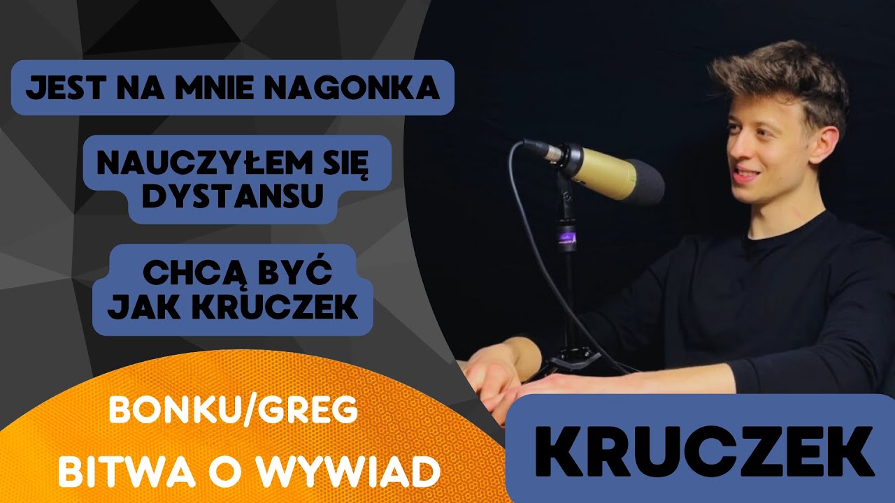 KRUCZEK VS BONKU/GREG | JEST NA MNIE NAGONKA | NAUCZYŁEM SIĘ DYSTANSU | BITWA O WYWIAD 3