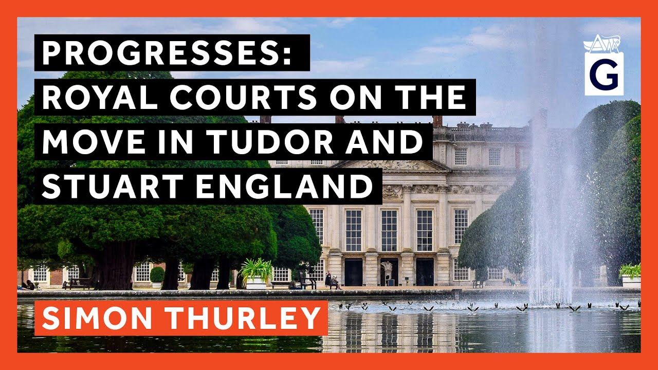 Progresses: Royal Courts on the Move in Tudor and Stuart England