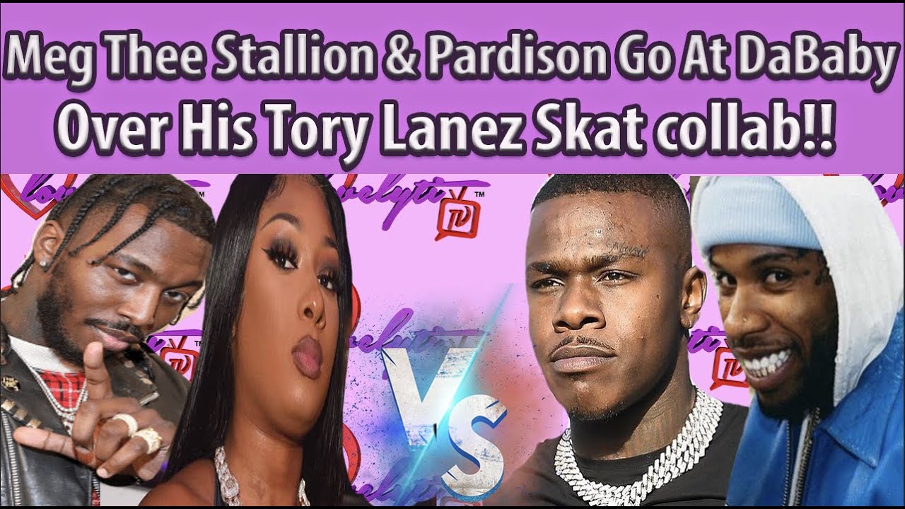 Meg Thee Stallion & Pardison Go At DaBaby Over His Tory Lanez Skat collab #fullbreakdown