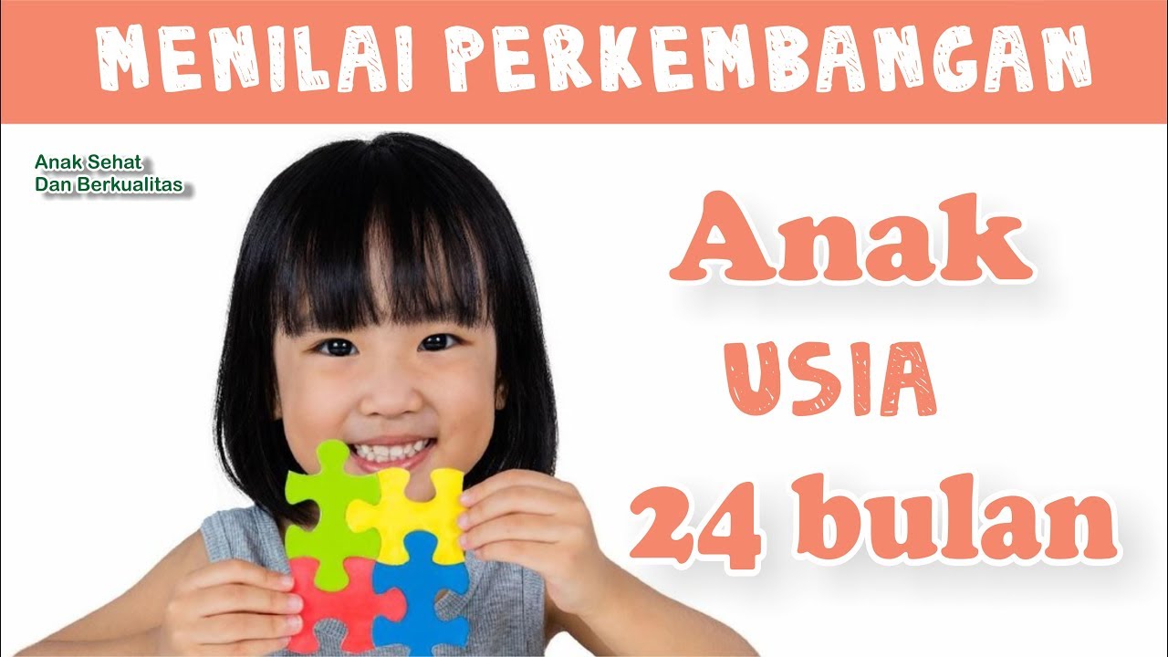 Menilai Perkembangan Anak Usia 24 Bulan ( 2 Tahun )