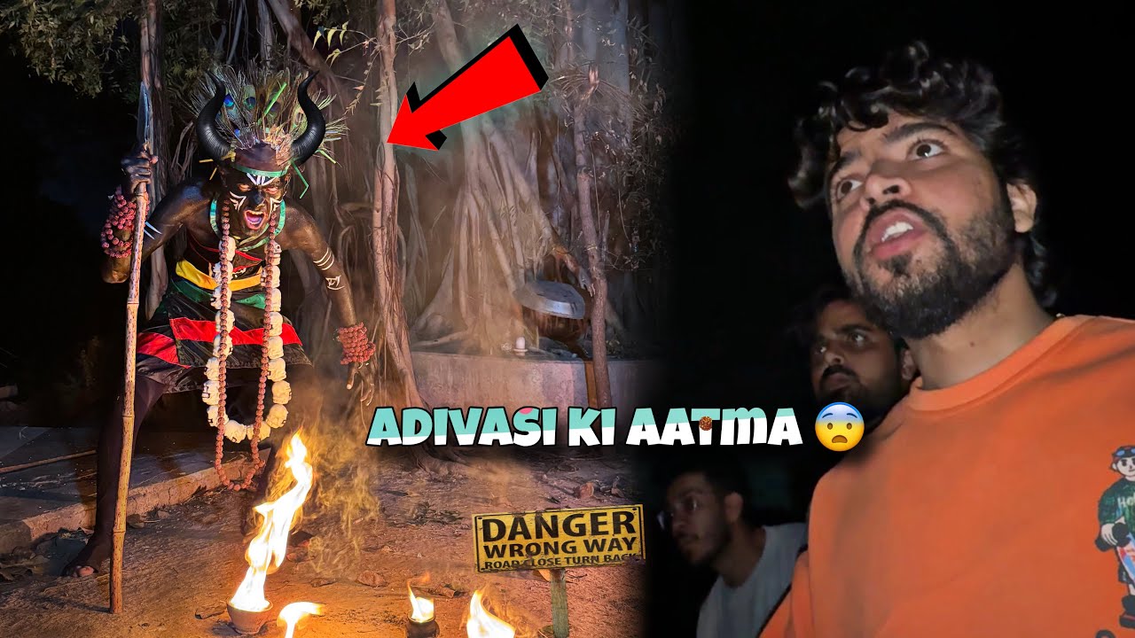 Adivasi ki Aatma ko zinda kar diya 😨 Galti hogai 