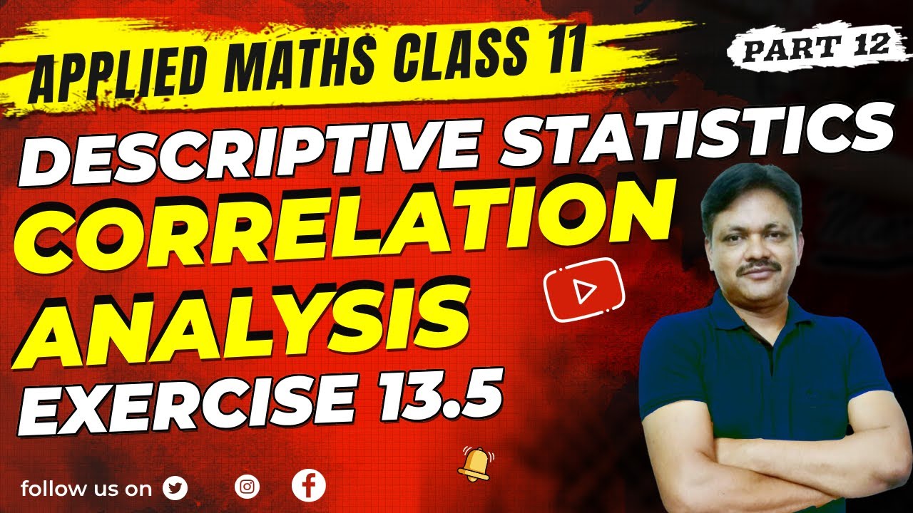 Descriptive Statistics Lec - 12 | Ex 13.5 | covariance of x and y | Correlation Analysis