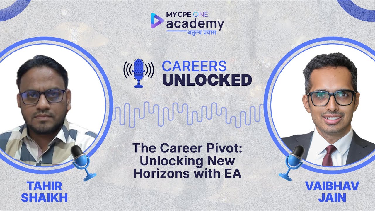 Careers Unlocked: Tahir’s Career Pivot to  EA Success in US Taxation | MYCPE ONE Academy
