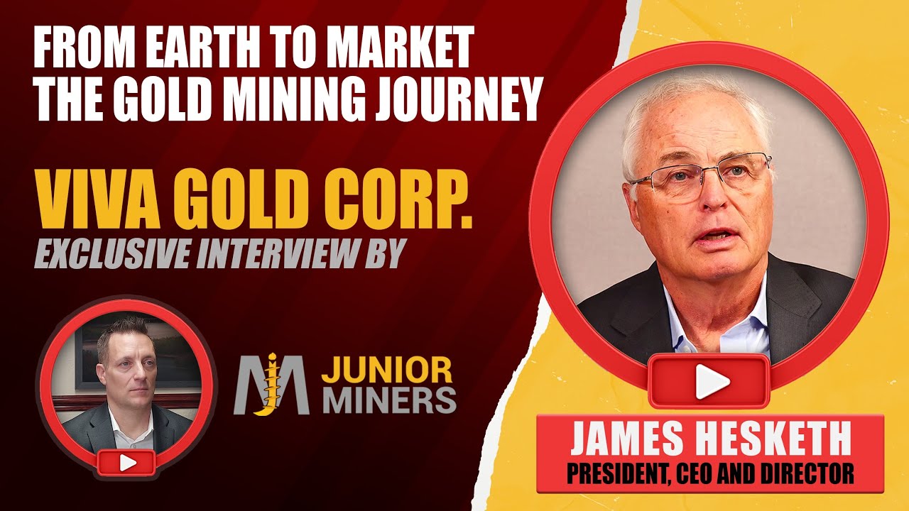 Interview of James Hesketh, President, CEO and Director of Viva Gold Corp. | Gold Mining Company