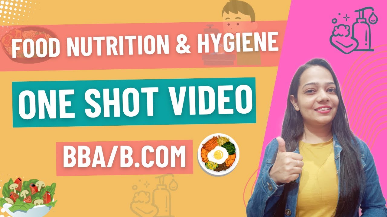 Food Nutrition and Hygiene | One Shot Video | Complete Content | 2024 
