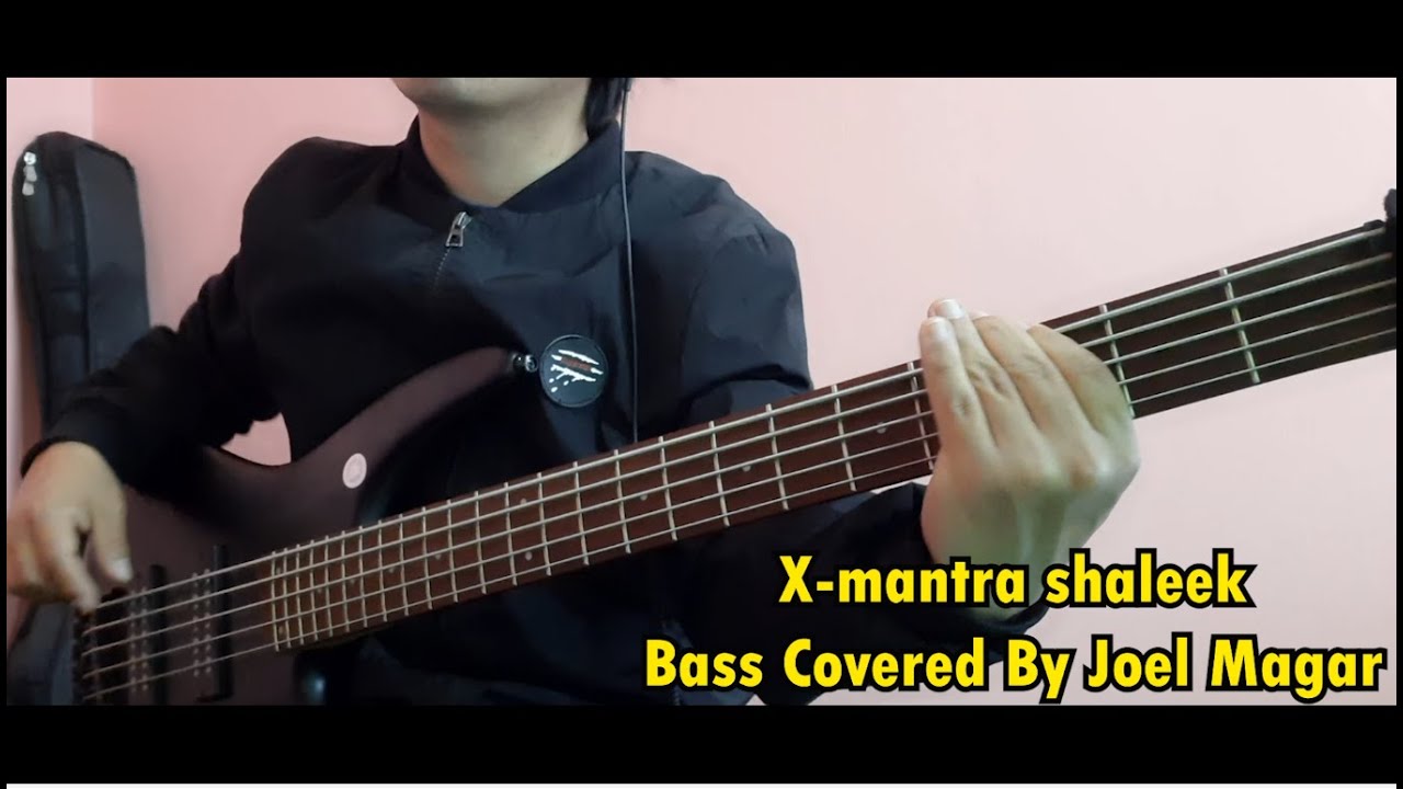 X-mantra Shaleek Bass Covered By Joel Magar | Joel Kyapchhaki Magar