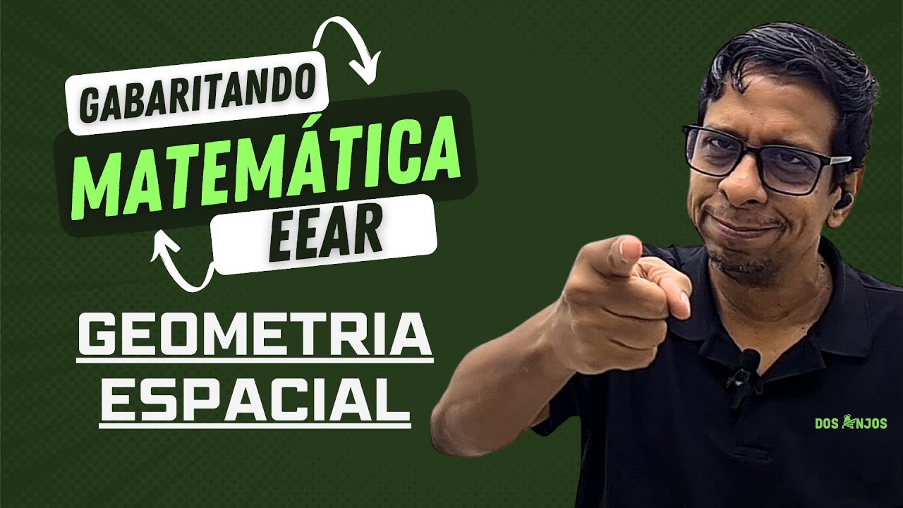 LIVE 27/10/2025 - GABARITANDO MATEMÁTICA EEAR: GEOMETRIA ESPACIAL l PROF. DOS ANJOS