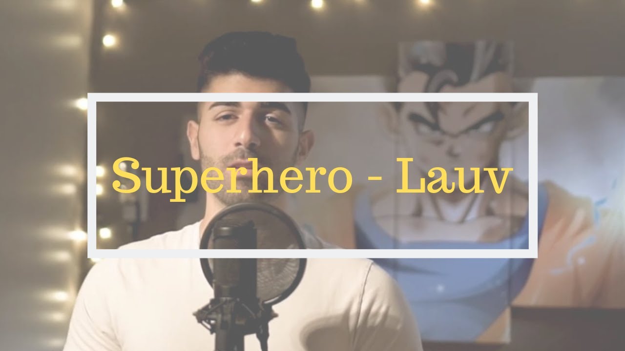Superhero - Lauv (Mike Martyr Cover)