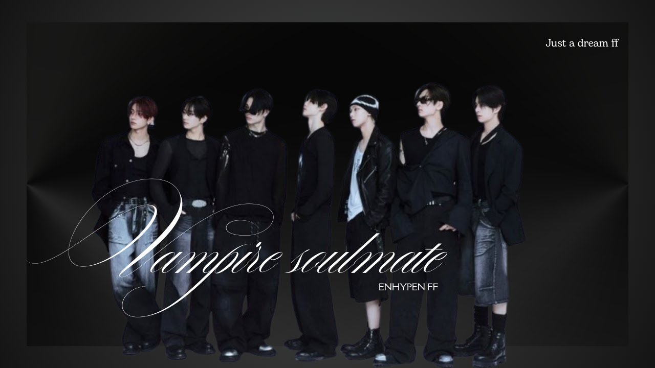 Vampire soulmate E1 | Enhypen FF