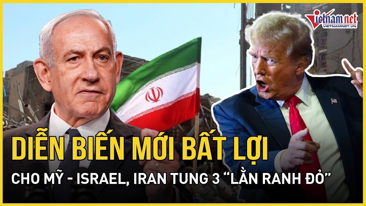 “Khét mù” diễn biến mới bất lợi cho Mỹ-Israel, Iran tung 3 “lằn ranh đỏ” hòng chấm dứt huyết chiến