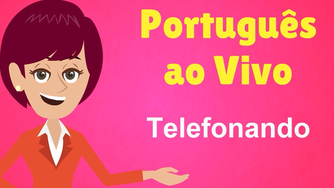 Português ao Vivo - Telefonando