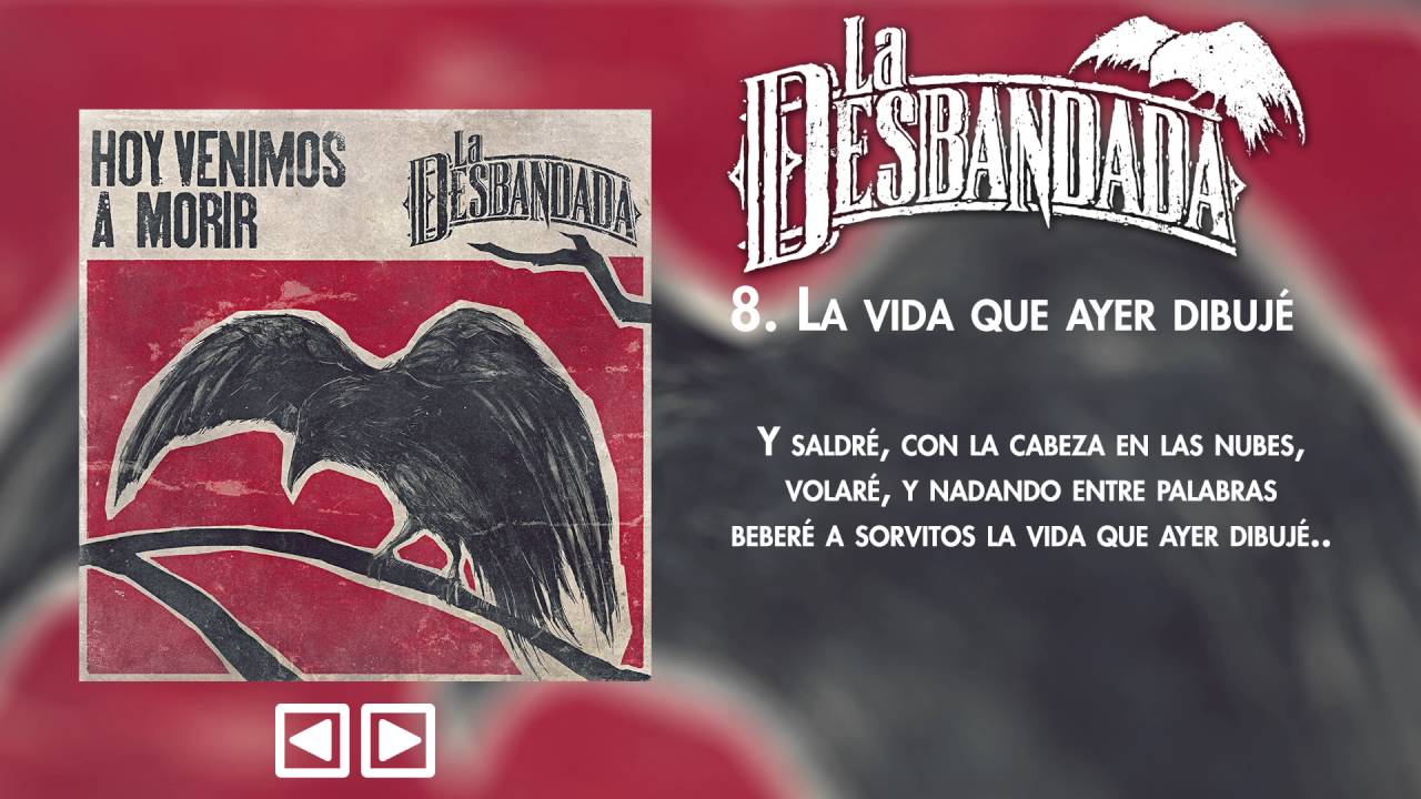La Desbandada - 08 La vida que ayer dibujé