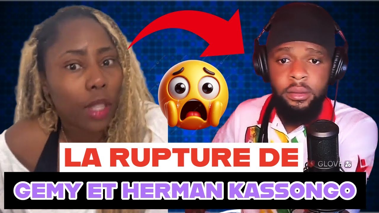 GEMY DÉCLARE LA RUPTURE ENTRE ELLE ET HERMAN KASSONGO 🙆‍♂️😱😱