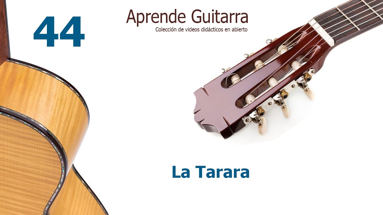 Aprende Guitarra 44 - La Tarara