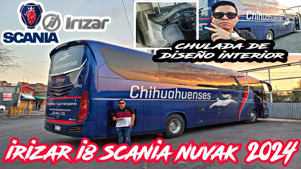 CONOCE las MÁS NUEVAS ADQUISICIONES de CHIHUAHUENSES SELECT I Irizar i8 SCANIA Nuväk. l BusoleroMX.