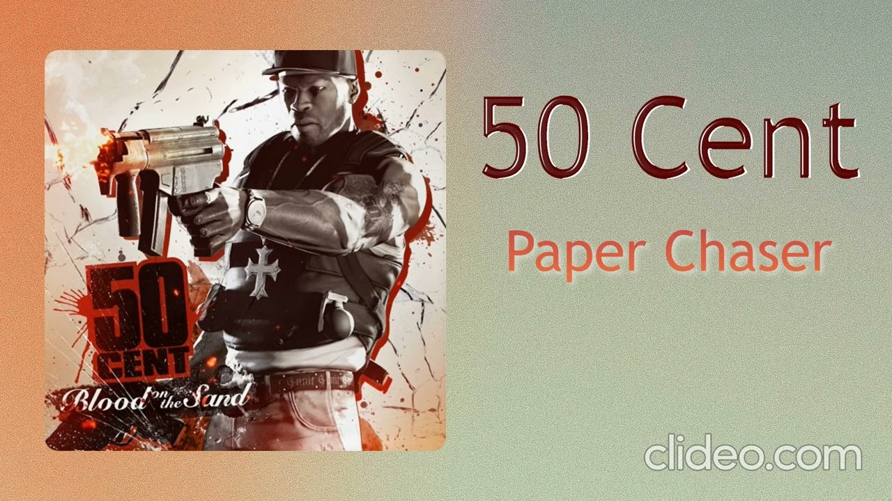 50 Cent - Paper Chaser