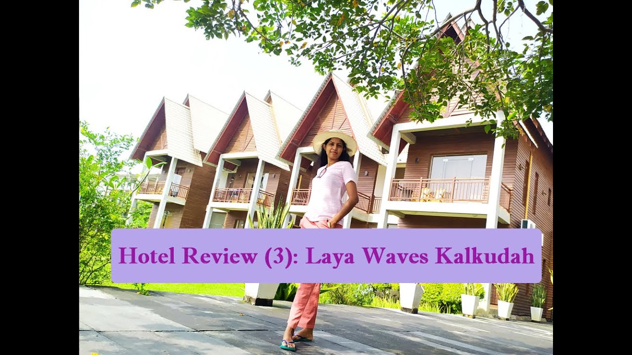 Hotel Review 3 : Laya Waves (Kalkudah)