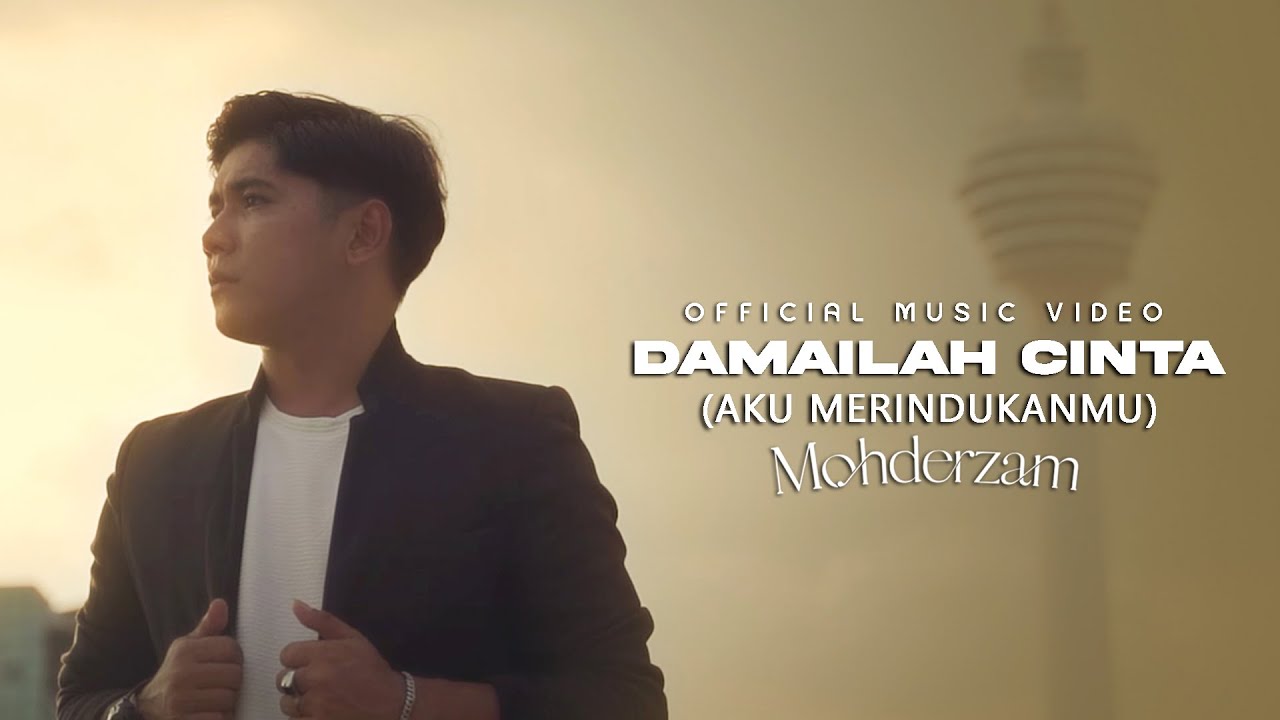 Mohderzam - Damailah Cinta (Aku Merindukanmu) - (Official Music  Video)
