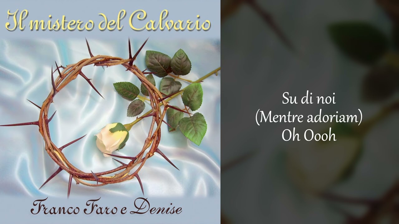 La gloria del Signore - Franco Faro e Denise [