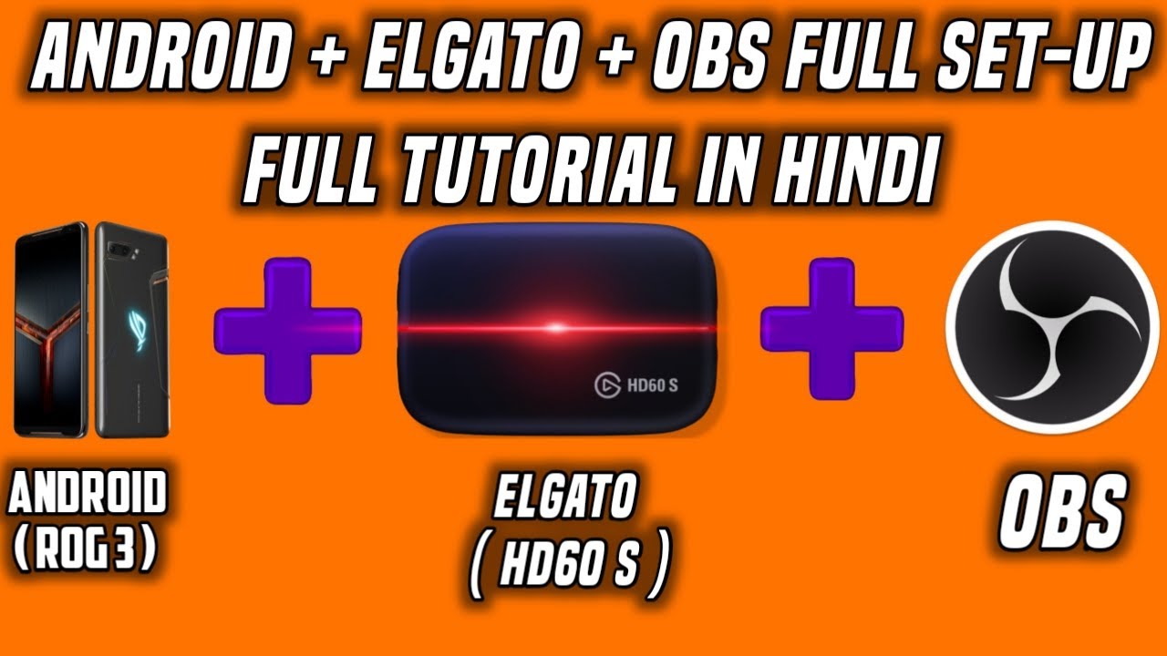 HOW TO STREAM WITH ELGATO + OBS FULL TUTORIAL IN HINDI || ELGATO SE STREAM KAISE KARE FULL TUTORIAL