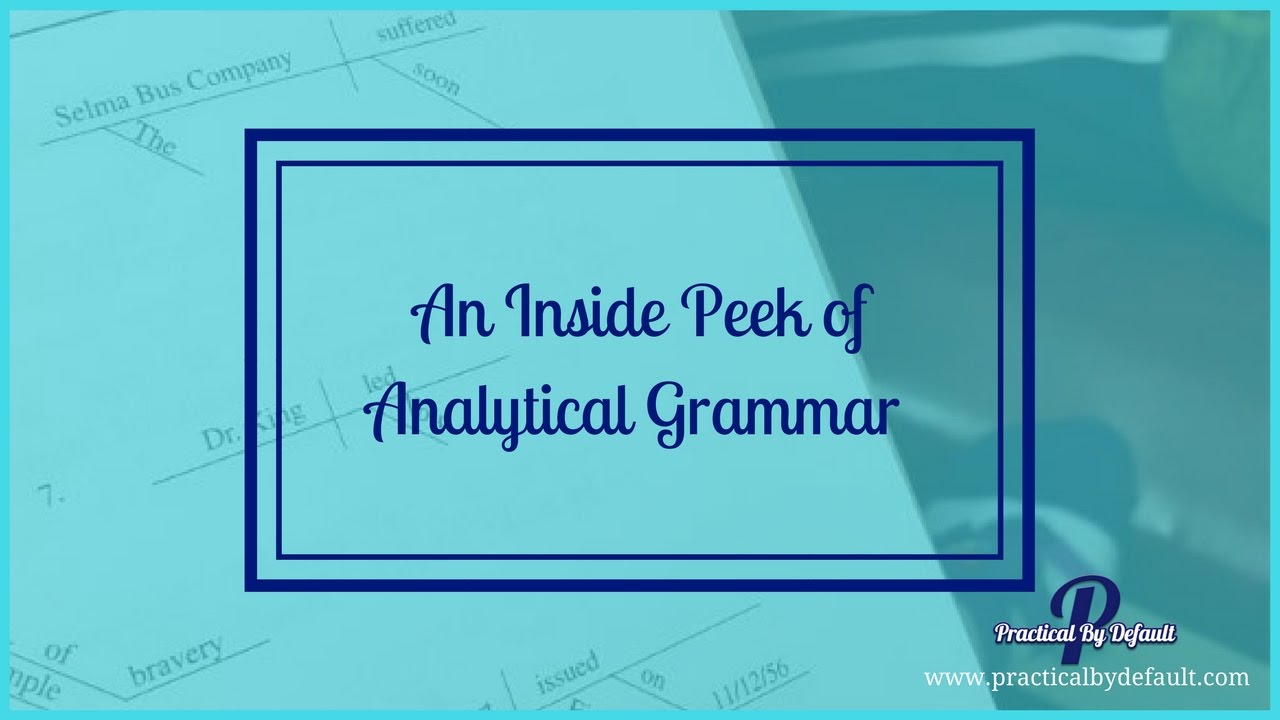 An Peek at Analytical Grammar