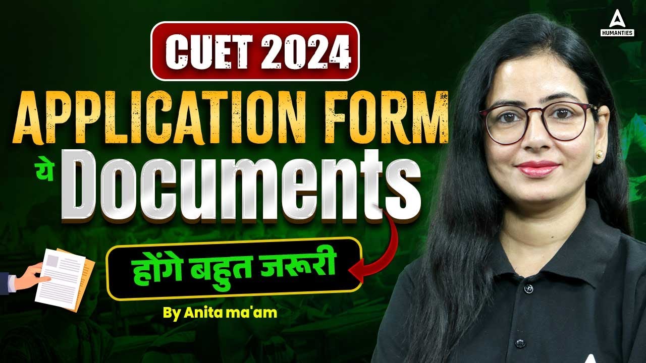 Important Documents Required for CUET UG Form Fill up 2024🔥 ( 𝗠𝘂𝘀𝘁 𝗪𝗮𝘁𝗰𝗵 )